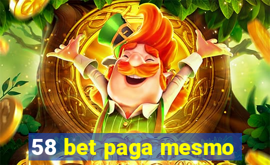 58 bet paga mesmo